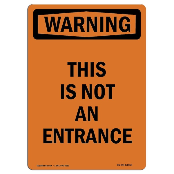 Safety Sign, OSHA WARNING, 5" Height, This Is Not An Entrance, Portrait, 10PK